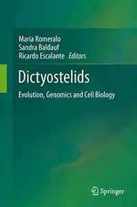 Dictyostelids Evolution, Genomics and Cell Biology