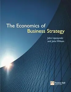 The Economics of Business Strategy