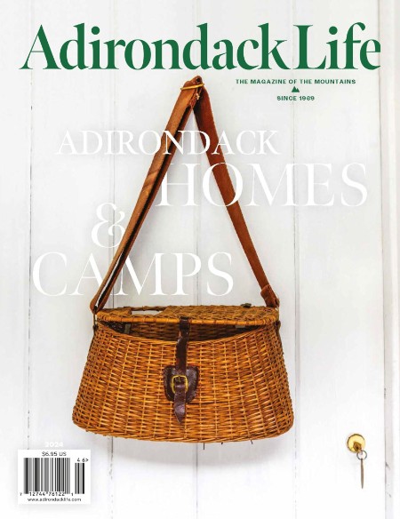 Adirondack Life - Adirondack Homes & Camps 2024