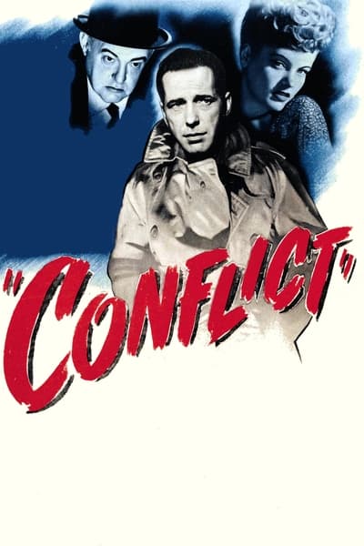 Conflict (1945) 1080p BluRay-LAMA 8735607f260d1f3b104d38b30fb0e37d