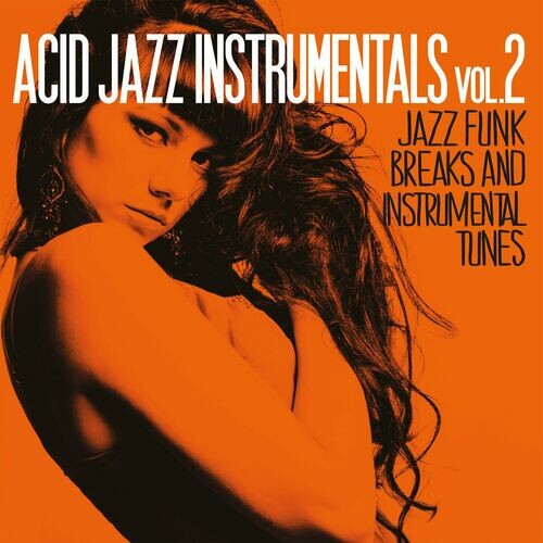 Acid Jazz Instrumentals Jazz Funk Breaks Instrumental Tunes Vol. 2 (2024) FLAC