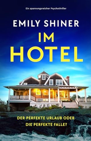 Emily Shiner - Im Hotel: Ein spannungsreicher Psychothriller