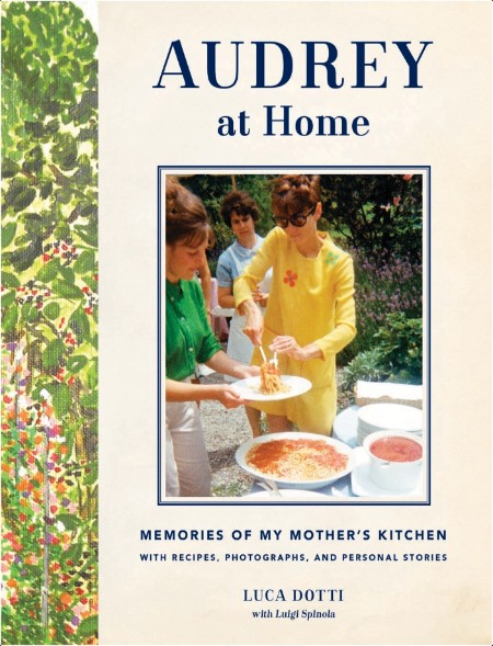 [food] Audrey at Home  Memories of My Mother's Kitchen by Luca Dotti PDF