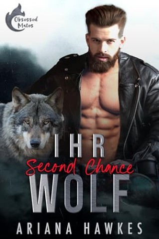 Hawkes, Ariana - Ihr Second Chance Wolf (Vernarrte Gef&auml;hrten 5)