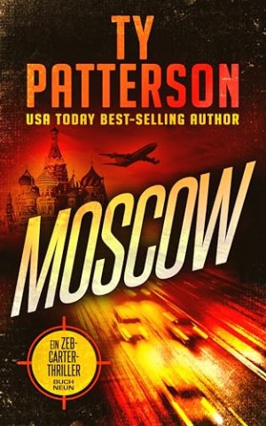 Cover: Patterson, Ty - Moscow (Zeb Carter Thrillers 9)