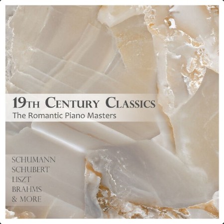 Robert Schumann - 19th Century Classics (2024) Mp3 320kbps