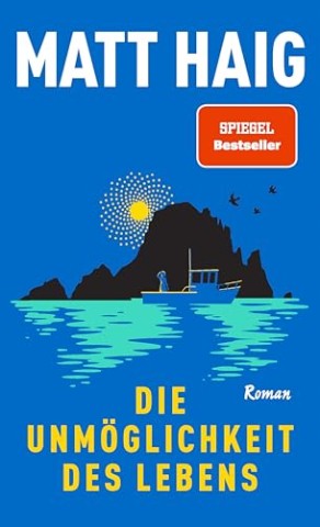 Cover: Haig, Matt - Die Unm&ouml;glichkeit des Lebens