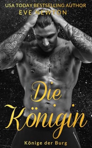Cover: Eve Newton - Die K&ouml;nigin: A Dark reverse harem college romanze