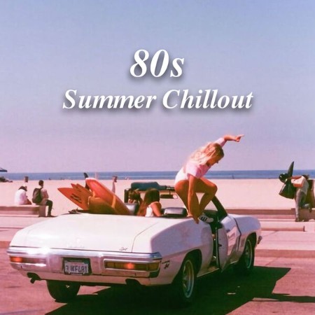 VA - 80s Summer Chillout 2024