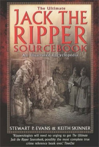 The Ultimate Jack the Ripper Sourcebook - Keith Skinner