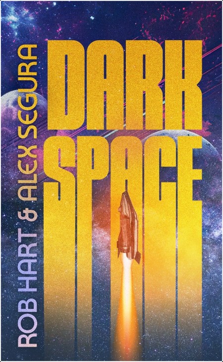 [sci-fi] Dark Space by Rob Hart, Alex Segura