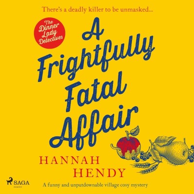 A Frightfully Fatal Affair (The Dinner Lady Detectives #4) - [AUDIOBOOK]