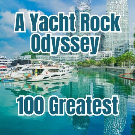 VA - A Yacht Rock Odyssey - 100 Greatest 2024