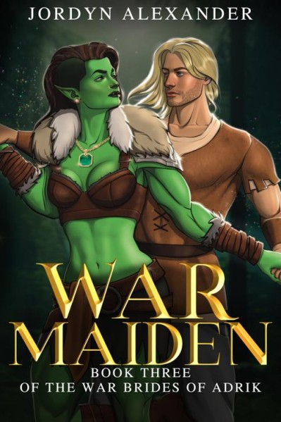 War Maiden: An Orc Romance - Jordyn Alexander 38e0ae42bab8bfe2e2c84abbf9f5199f