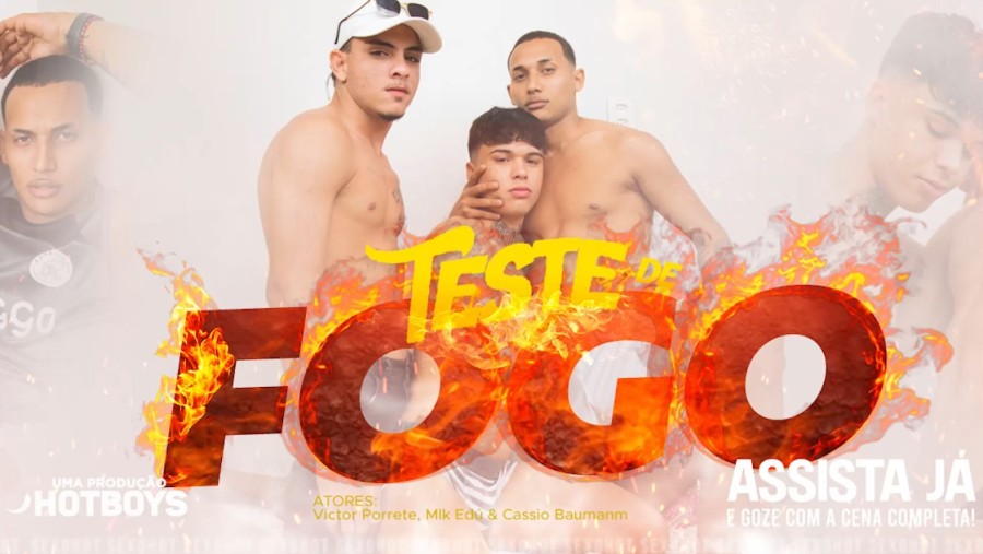 HotBoys - Teste de fogo! Mlk Edu e Porrete x Cassio Bauman