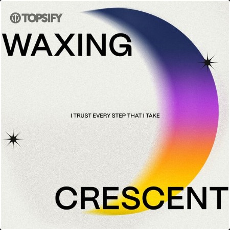 Various Artists - Waxing Crescent I trust every step that I take (2024) Mp3 320kbps