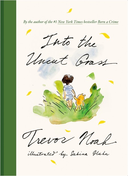 [self-help] Into the Uncut Grass by Trevor Noah