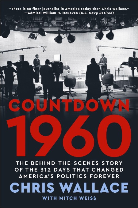 [pol-soc-relig] Countdown 1960  The Behind-the-Scenes Story of the 312 Days that Changed America'...