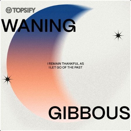 Various Artists - Waning Gibbous I remain thankful as I let go of the past (2024) Mp3 320kbps