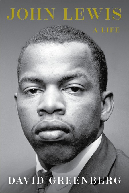 [pol-soc-relig] John Lewis  A Life by David Greenberg