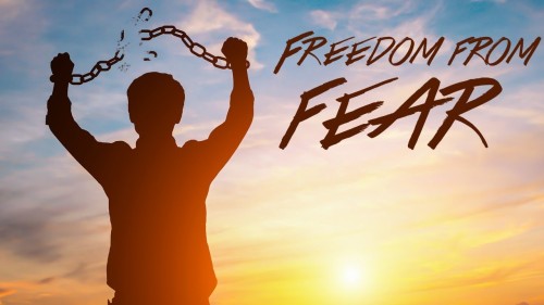 From Fear To Freedom