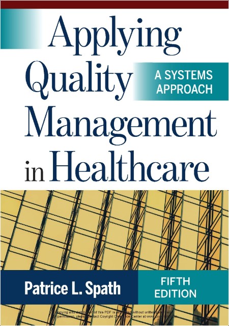 Spath P  Applying Quality Management in Healthcare  A Systems Approach 2021