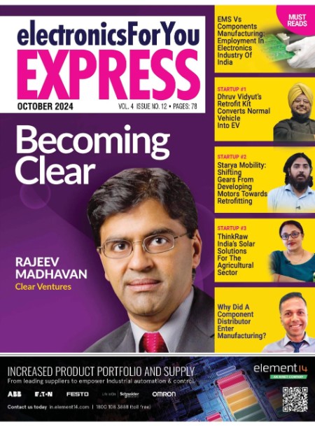 Electronics For You Express - October 2024