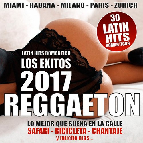 Reggaeton 2017 - 30 Latin Hits Romantico (Mp3)