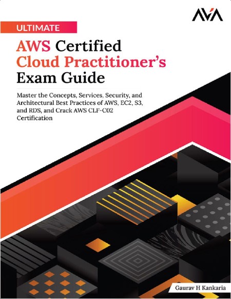 Kankaria G  Ultimate AWS Certified Cloud Practitioner's Exam Guide   2024