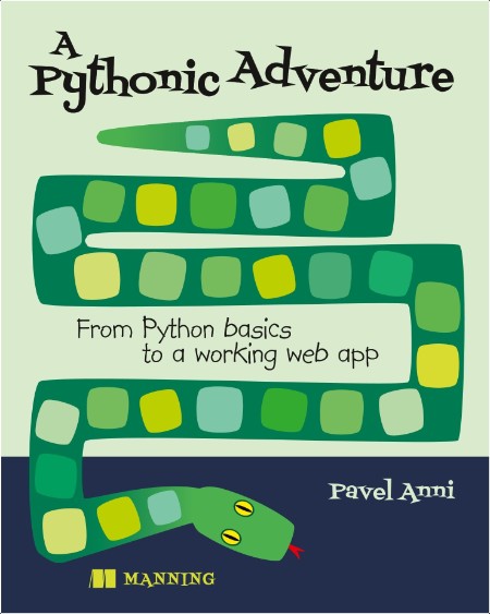 Anni P  A Pythonic Adventure  From Python basics   working web app 2024 PDF Fix