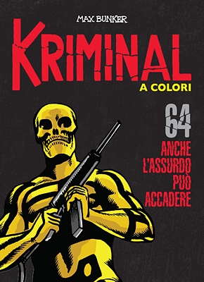 Kriminal A Colori 64 - Anche l'assurdo può accadere (RCS 2021-11)