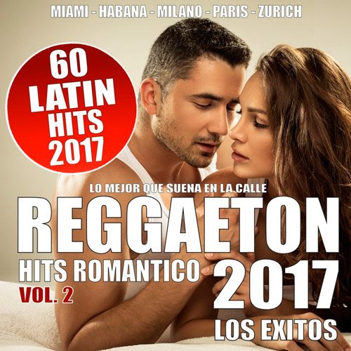 Reggaeton 2017 - 60 Latin Hits Romantico Vol.2 (Mp3)