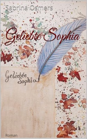 Cover: Sabrina O. - Geliebte Sophia