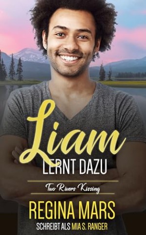 Regina Mars - Liam lernt dazu: Eine Mm Enemies to Lovers-Kleinstadtromanze