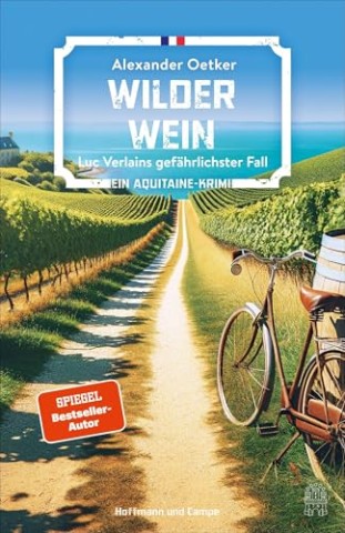 Oetker, Alexander - Luc Verlain ermittelt 8 - Wilder Wein