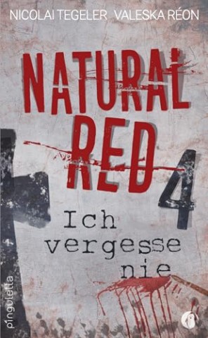 Cover: Nicolai Tegeler - Natural Red 4: Ich vergesse nie