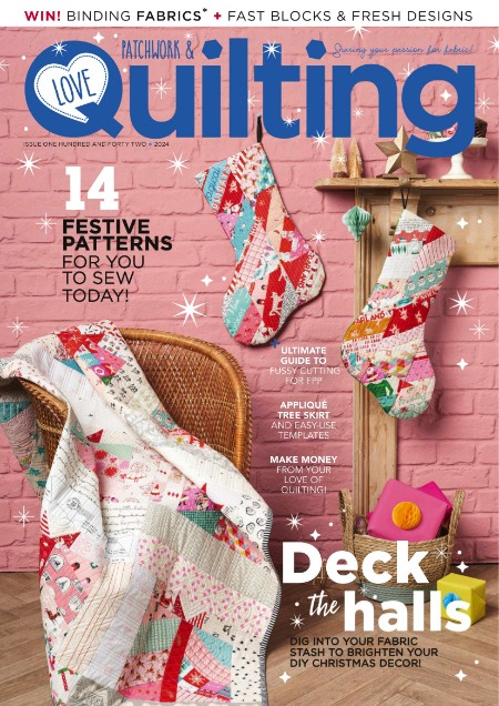 Love PatchWork & Quilting - Issue 142 2024