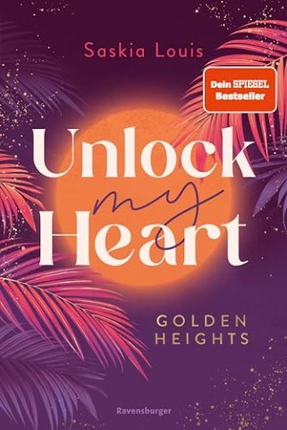 Saskia Louis - Golden-Heights-Reihe 1 - Unlock my Heart
