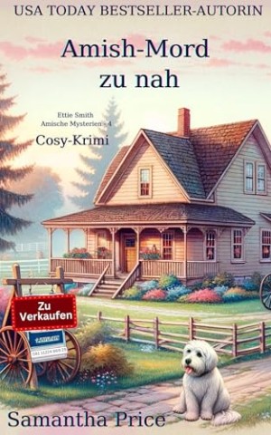 Cover: Samantha Price - Amisch-Mord zu nah: Ettie Smith 4