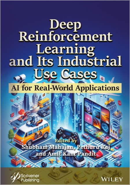 Mahajan S  Deep Reinforcement Learning and Its Industrial Use Cases   2025