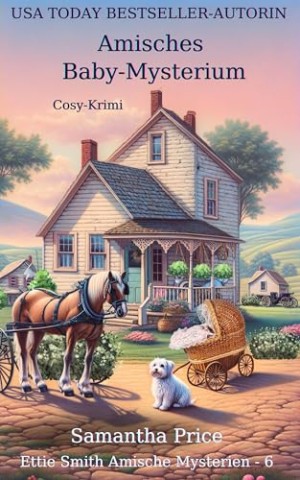 Cover: Samantha Price - Amisches Baby-Mysterium: Ettie Smith 6