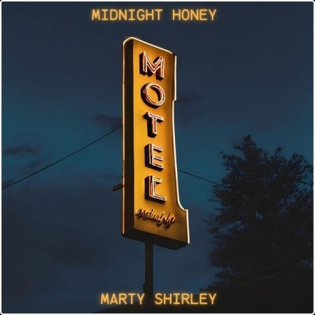 Marty Shirley - MIDNIGHT HONEY (2024) [24Bit-96kHz] FLAC