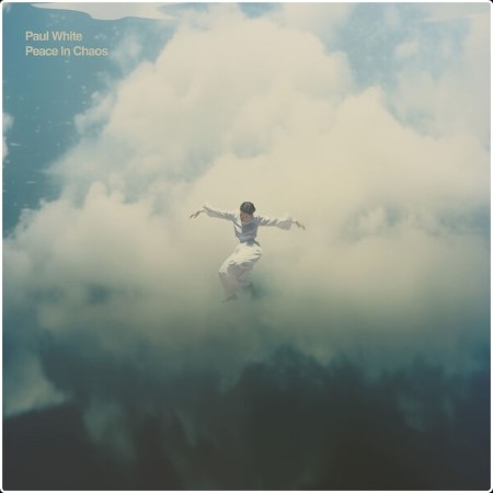 Paul White - Peace In Chaos (2024) [24Bit-44 1kHz] FLAC