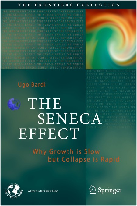 [pol-soc-relig] The Seneca Effect  Why Growth is Slow but Collapse is Rapid by Ugo Bardi