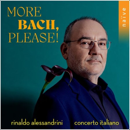 Rinaldo Alessandrini - More Bach Please! (2024) [24Bit-96kHz] FLAC  22ae801a4d3c513de715e5aea2539323