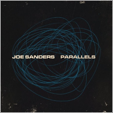 Joe Sanders - Parallels (2024) [24Bit-48kHz] FLAC