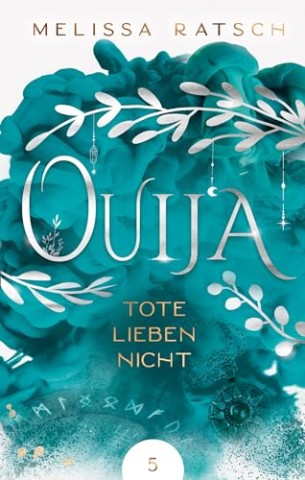 Melissa Ratsch - Ouija - Tote lieben nicht