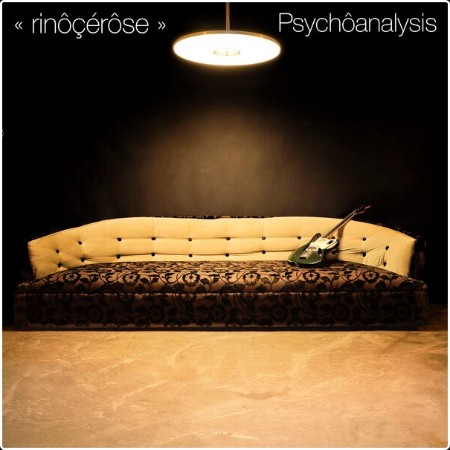 Rinôcérôse - Psychôanalysis (2024) [24Bit-44 1kHz] FLAC