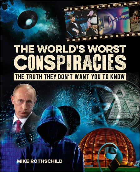 [non-fiction] The World's Worst Conspiracies by Mike Rothschild