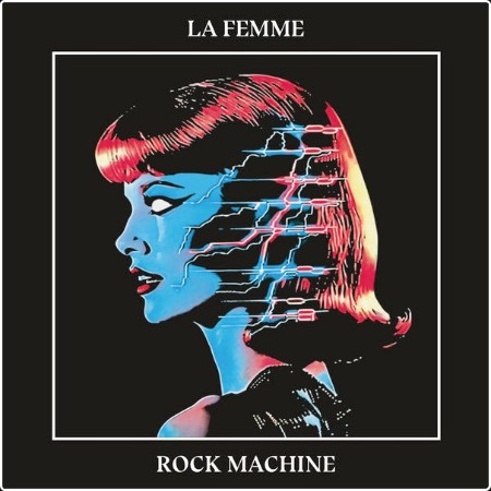 La Femme - Rock Machine (2024) [24Bit-44 1kHz] FLAC 